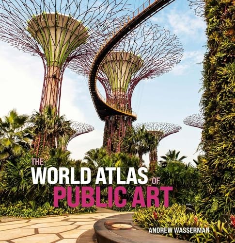The World Atlas of Public Art by Andrew Wasserman HARDBACK - Image 6