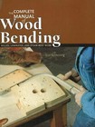 The Complete Manual of Wood Bending: Milled, Laminated, and Steambent Work by Lon Schleining (Paperback, 2001)