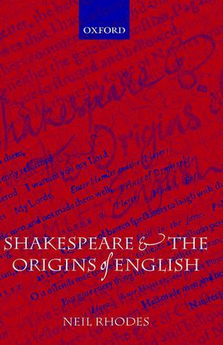 Neil Rhodes Shakespeare and the Origins of English (Hardback) (UK ...