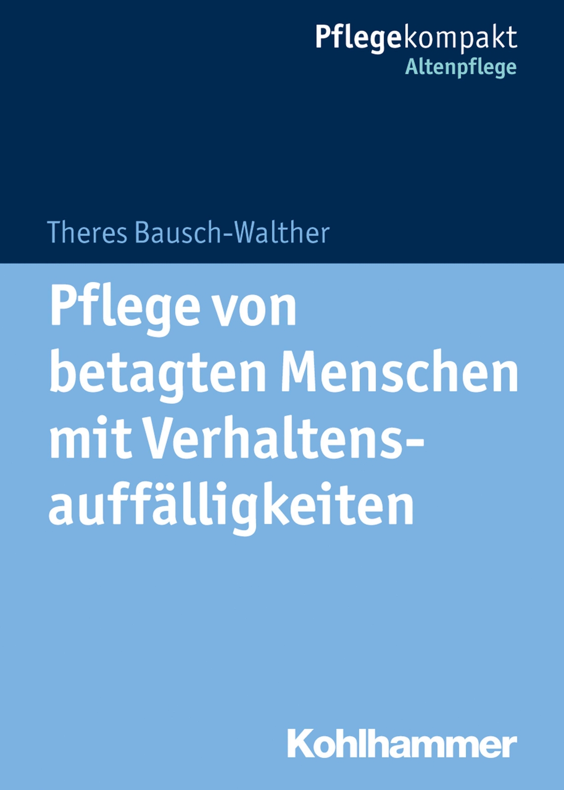 Pflege Von Betagten Menschen Mit Verhaltensauffälligkeiten, Theres