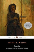 Our Nig: or, Sketches from the Life of a Free Black, Paperback