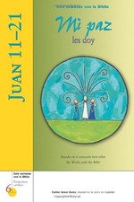 JUAN 1121: MI PAZ LES DOY (SIX WEEKS WITH THE BIBLE) By Kevin Perrotta & Kevin