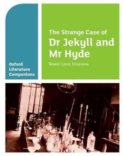 Thumbnail - Oxford Literature Companions: The Strange Case Of Dr Jekyll And Mr