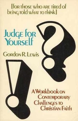 Judge for Yourself: a Workbook on - Paperback, by Gordon R. Lewis - Acceptable