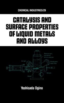Ogino - Catalysis and Surface Properties of Liquid Metals and Alloys - - T555z