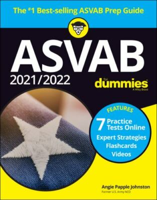 ASVAB 2021/2022 for Dummies : Book + 7 Practice Tests Online + Flashcards +...w