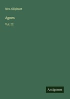 Agnes Vol. Iii Oliphant Taschenbuch Englisch 2025 Antigonos Verlag