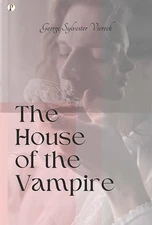 Viereck George Sylvester House Of The Vampire (UK IMPORT) Book NEW