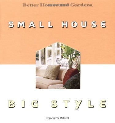 Small House Big Style - Better Homes & Gardens