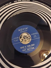 R&B NORTHERN SOUL POPCORN 45 / ROY MILTON / HAVE IT YOUR WAY / MOVIN / EX
