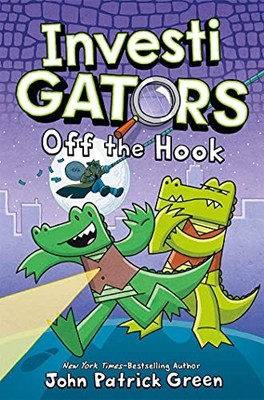 InvestiGators: Off the Hook: A Laug..., Green, John Pat