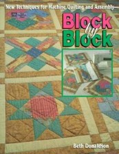 Block by Block: New Techniques for Machine Quilting and Assembly - VERY GOOD