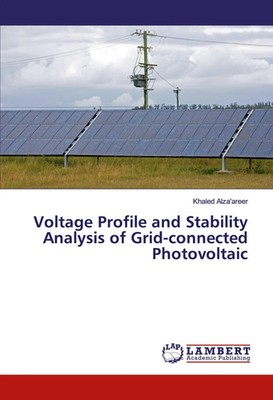 Khaled Alza'areer | Voltage Profile and Stability Analysis of Grid-connected...