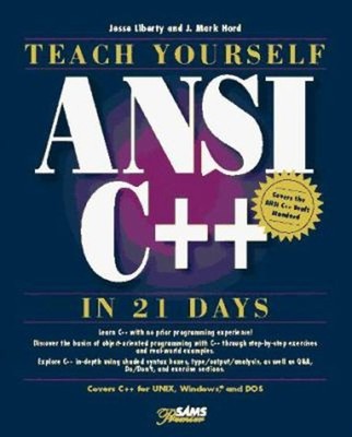 Teach Yourself ANSI C++ in 21 Days : Premiere Edition Hardcover