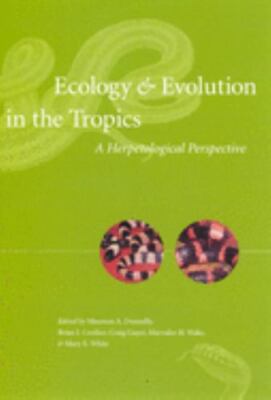 Ecology and Evolution in the Tropics: A Herpetological Perspective