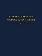 Stephen Langton's Prologues to the Bible, Hardcover by Clark, Mark; Benson, J...
