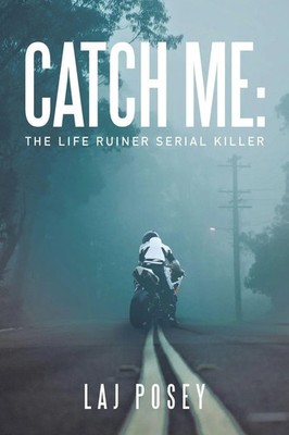Catch Me the Life Ruiner Serial Killer Laj Posey Taschenbuch Englisch 2022