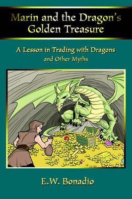 Marin and the Dragon's Golden Treasure: A Lesson in Trading with Dragons by E.W.