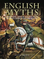English Myths | From King Arthur And The Holy Grail To George And The Dragon