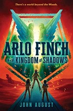 Image of ARLO FINCH IN THE KINGDOM OF SHADOWS (ARLO FINCH, 3) By John August *BRAND NEW*