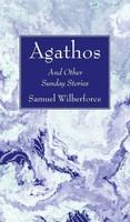 Agathos | Samuel Wilberforce | Buch | Englisch | 2023 | Wipf and Stock