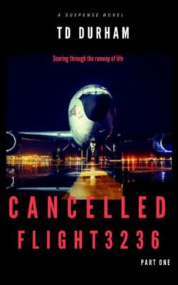 Cancelled: Flight 3236 by Durham, Td