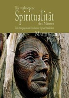 Die Verborgene SpiritualitäT Des Mannes Matthew Fox