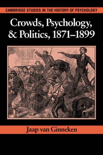 Crowds, Psychology and Politics (Cambridge Stud. Van-Ginneken<|