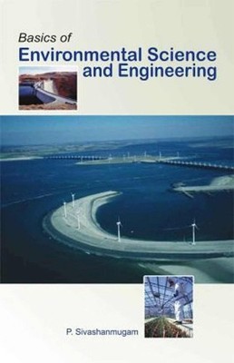 Basics of Environmental Science and Engineering by P. Sivasha... - 9788189422288