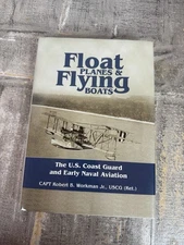 Float Planes & Flying Boats  Captain Robert B. Workman Jr Hardcover Book