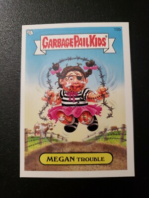 2005 Topps Garbage Pail Kids 15b MEGAN TROUBLE ANS4 GPK Sticker | eBay