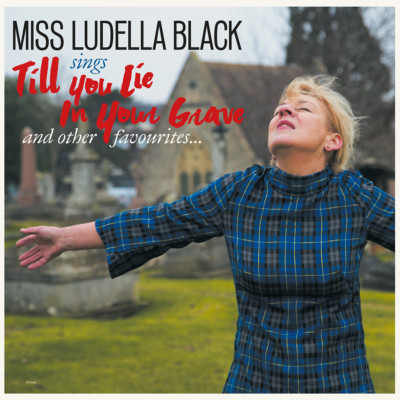 Miss Ludella Black - Till You Lie In Your Grave CD **Garage/beat/MEDWAY**