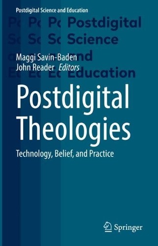 Postdigital Theologies by Maggi Savin-Baden, John Reader -