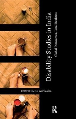 Disability Studies in India : Global Discourses, Local Realities, Paperback b...