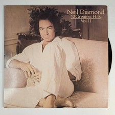 Neil Diamond - 12 Greatest Hits Vol. II 12" Record 1982 Columbia Pop 33RPM