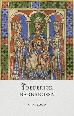 Frederick Barbarossa by G.A. Loud Hardcover Book