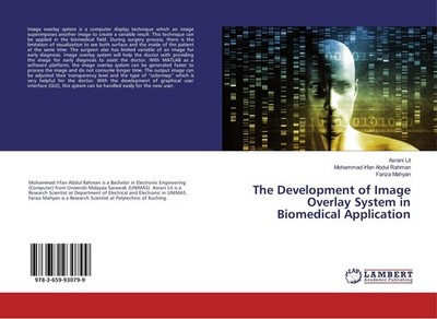 The Development of Image Overlay System in Biomedical Application Asrani Lit
