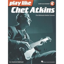 Hal Leonard Play Like Chet Atkins The Ultimate Guitar Lesson Book
