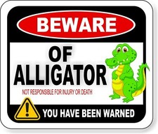 BEWARE OF alligator NOT RESPONSIBLE FOR INJURY OR DEATH Aluminum composite sign