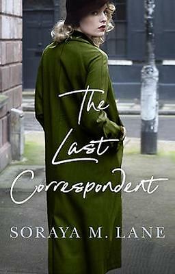 The Last Correspondent by Soraya M. Lane (Paperback, 2020)