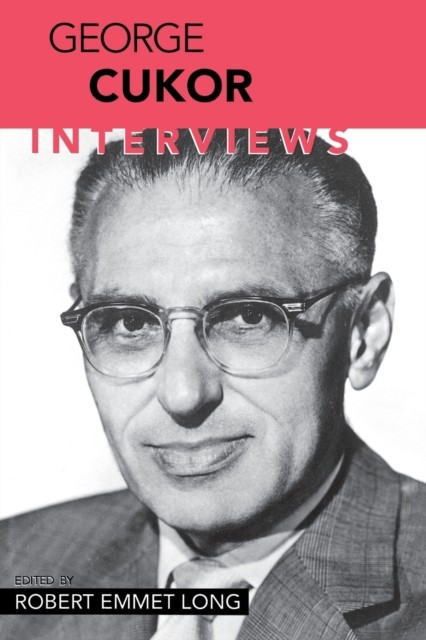 George Cukor – Interviews Long Paperback MP–MPP University Press of Mississippi