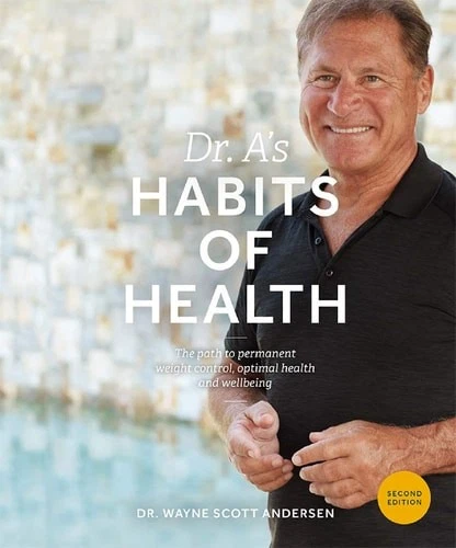 Dr. A's Habits of Health: The Path to Permanent Weight Control and Optimal Healt