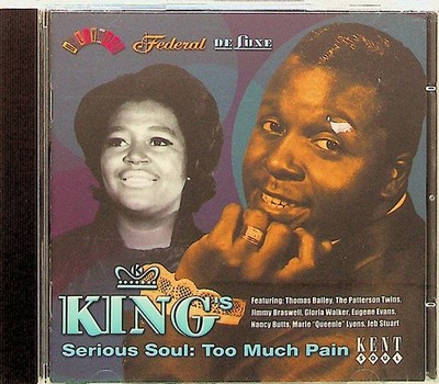 King's Serious Soul: Too Much Pain CD (Kent 2001) Eugene Evans/Thomas Bailey etc