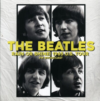 THE BEATLES ''Rain Or Shine! 1965 U.S. Tour'' VINYL LP *SEALED*  FM BROADCAST /500