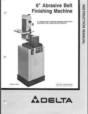 Delta 6'' Abrasive Belt Finishing Machine Instructions & Parts List PDF
