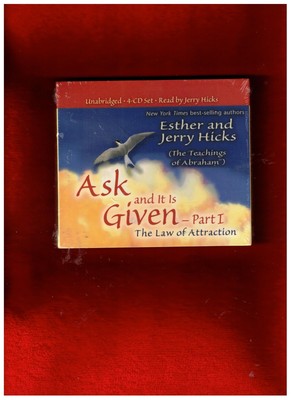 Ask and It Is Given Part 1  Jerry and Esther Hicks 2005, 4- CD New Sealed