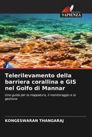 Kongeswaran Thangaraj | Telerilevamento Della Barriera Corallina E GIS Nel...