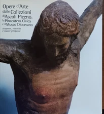 Opere d'Arte dalle Collezioni di Ascoli Piceno