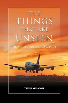 The Things That Are Unseen by Vellacott, Trevor 1907636420 FREE Shipping