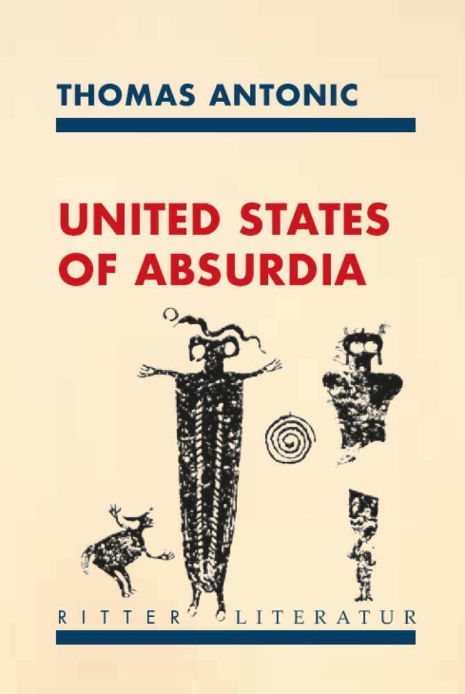 United States Of Absurdia | Thomas Antonic | Taschenbuch |